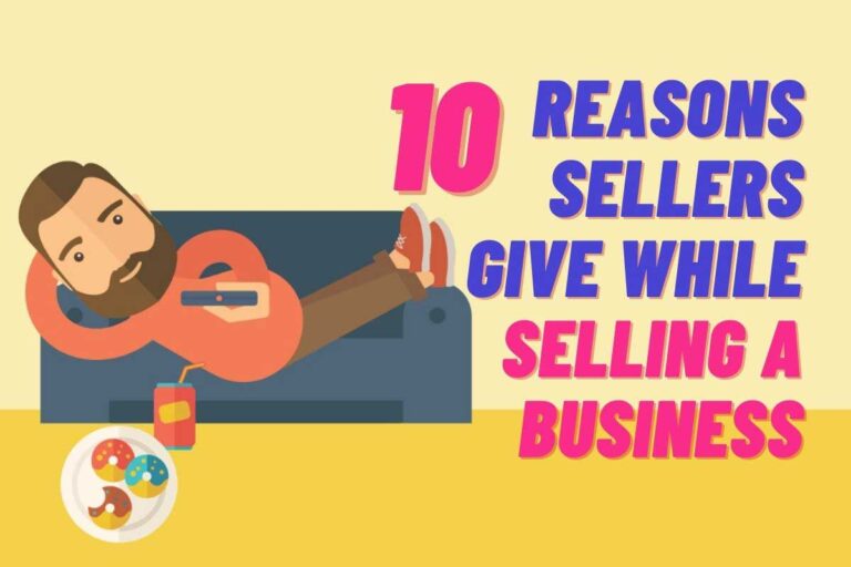 The 10 Most Common Reasons Sellers Give While Selling a Business